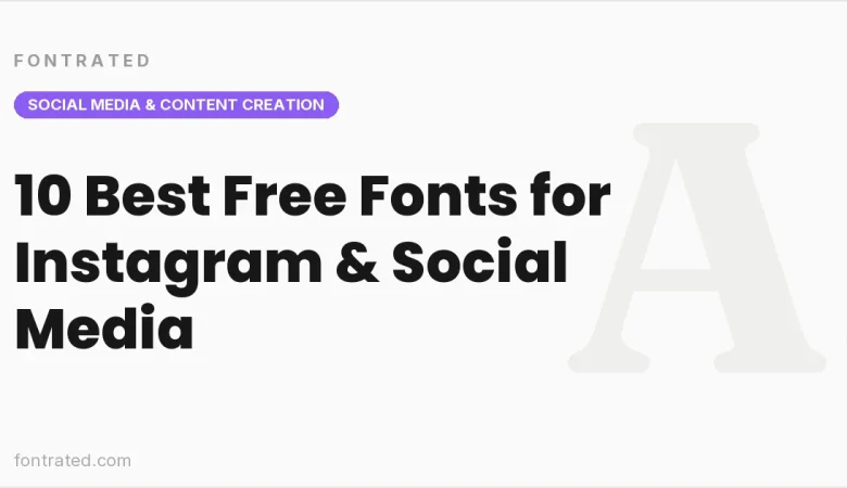 10 Best Free Fonts for Instagram & Social Media - FontRated cover image
