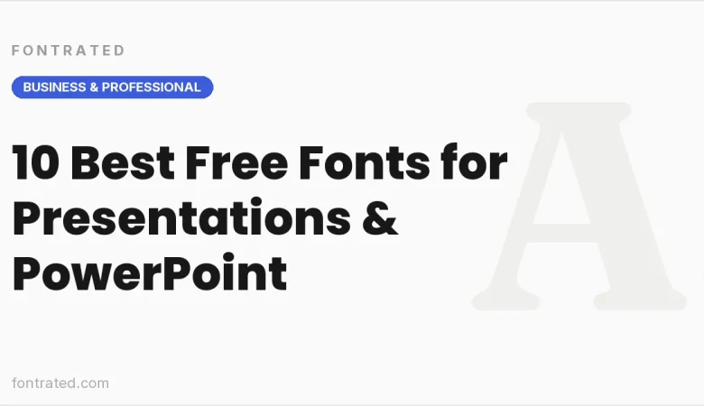 10 Best Free Fonts for Presentations & PowerPoint - FontRated cover image