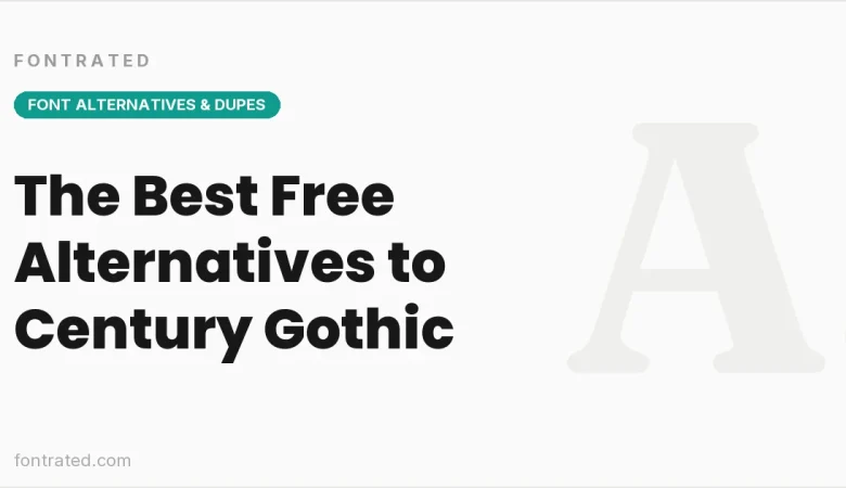 The Best Free Alternatives to Century Gothic (2026) - FontRated cover image