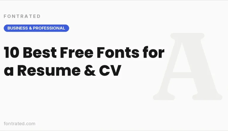 10 Best Free Fonts for a Resume and CV - FontRated cover image